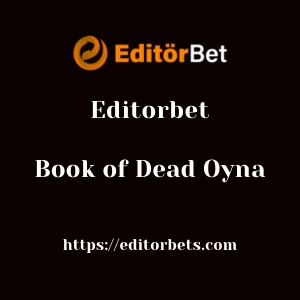 Editorbet Book of Dead Oyna