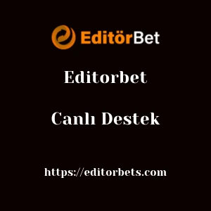 Editorbet Canlı Destek