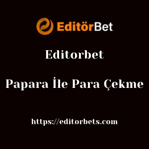 Editorbet Papara İle Para Çekme